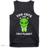 Alien Kawaii Cute Alien Too Cute For This Planet Tank Top thumb 0