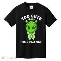 Alien Kawaii Cute Alien Too Cute For This Planet Kids T-Shirt thumb 0