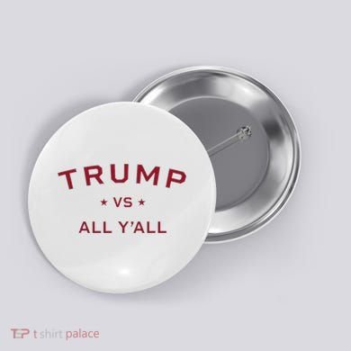 Anti Kamala Harris 24 Pro Trump 2024 Vs All Yall Button