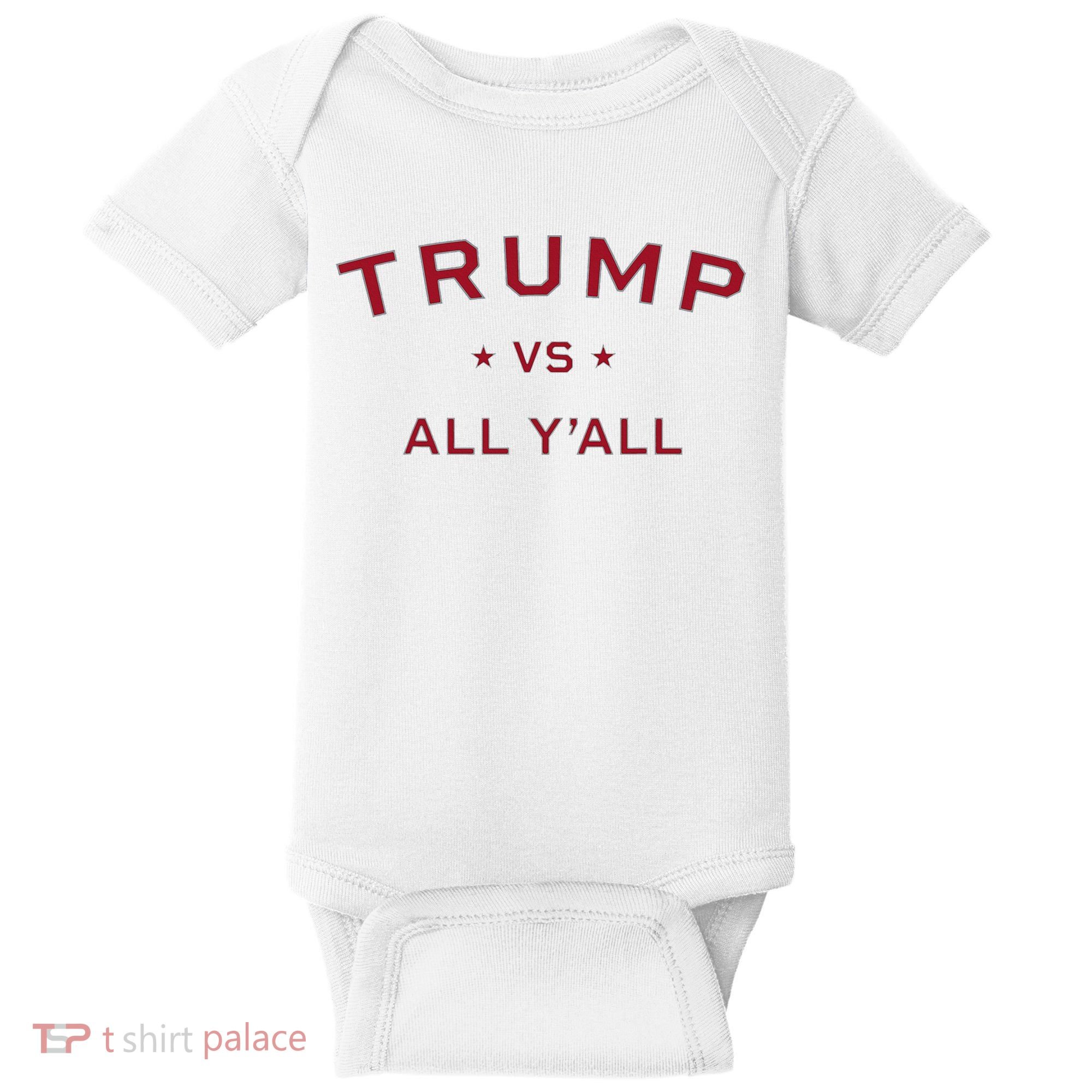 Anti Kamala Harris 24 Pro Trump 2024 Vs All Yall Baby Bodysuit