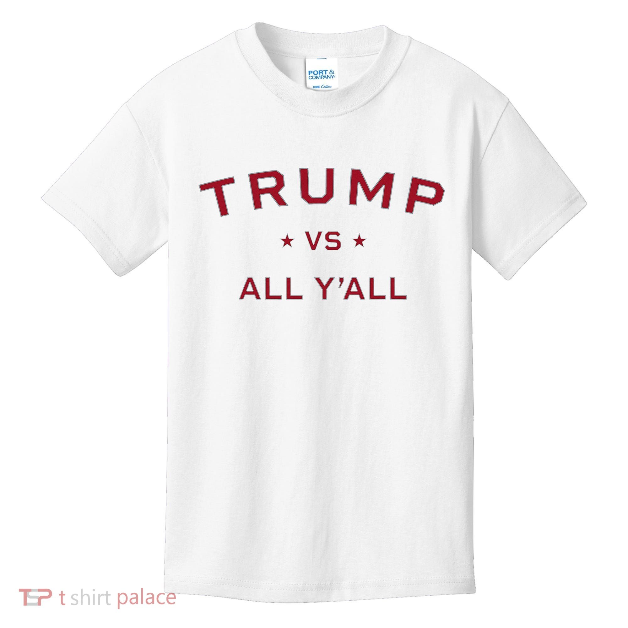Anti Kamala Harris 24 Pro Trump 2024 Vs All Yall Kids T-Shirt