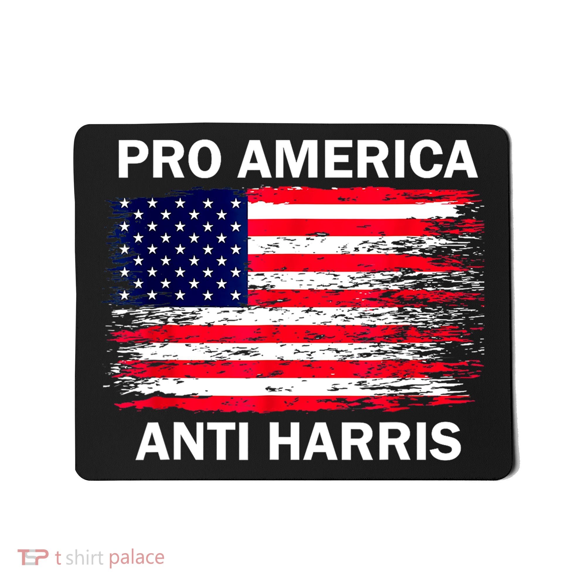 Anti Kamala Harris Pro America Flag Kamala Harris Gift Mousepad