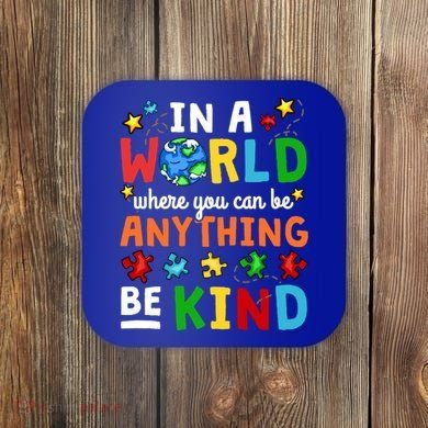 Autism Kindness Inspirational Be Kind Awareness Cute Gift Coaster