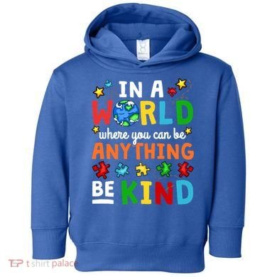 Autism Kindness Inspirational Be Kind Awareness Cute Gift Toddler Hoodie