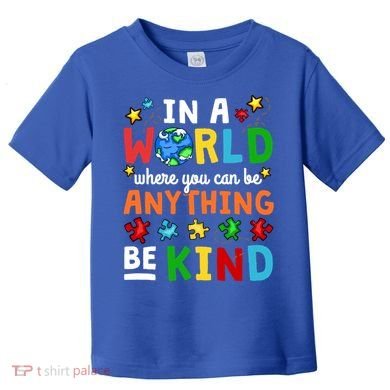 Autism Kindness Inspirational Be Kind Awareness Cute Gift Toddler T-Shirt