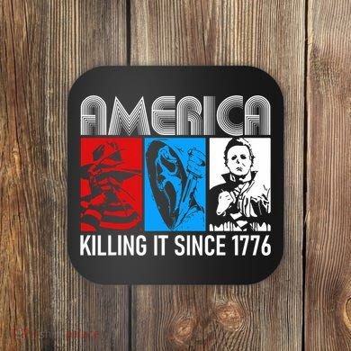 America Killing It Since 1776 Horror The Red White And Blue Coaster