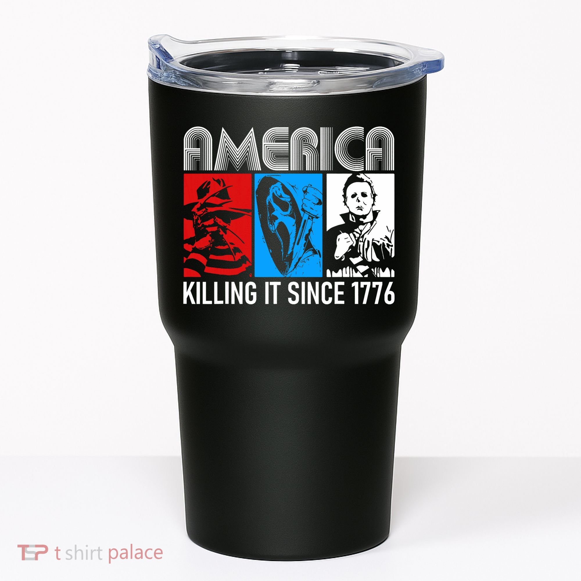 America Killing It Since 1776 Horror The Red White And Blue Tumbler