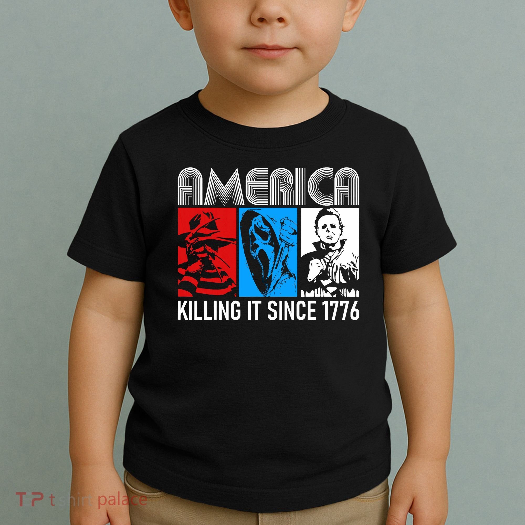America Killing It Since 1776 Horror The Red White And Blue Toddler T-Shirt