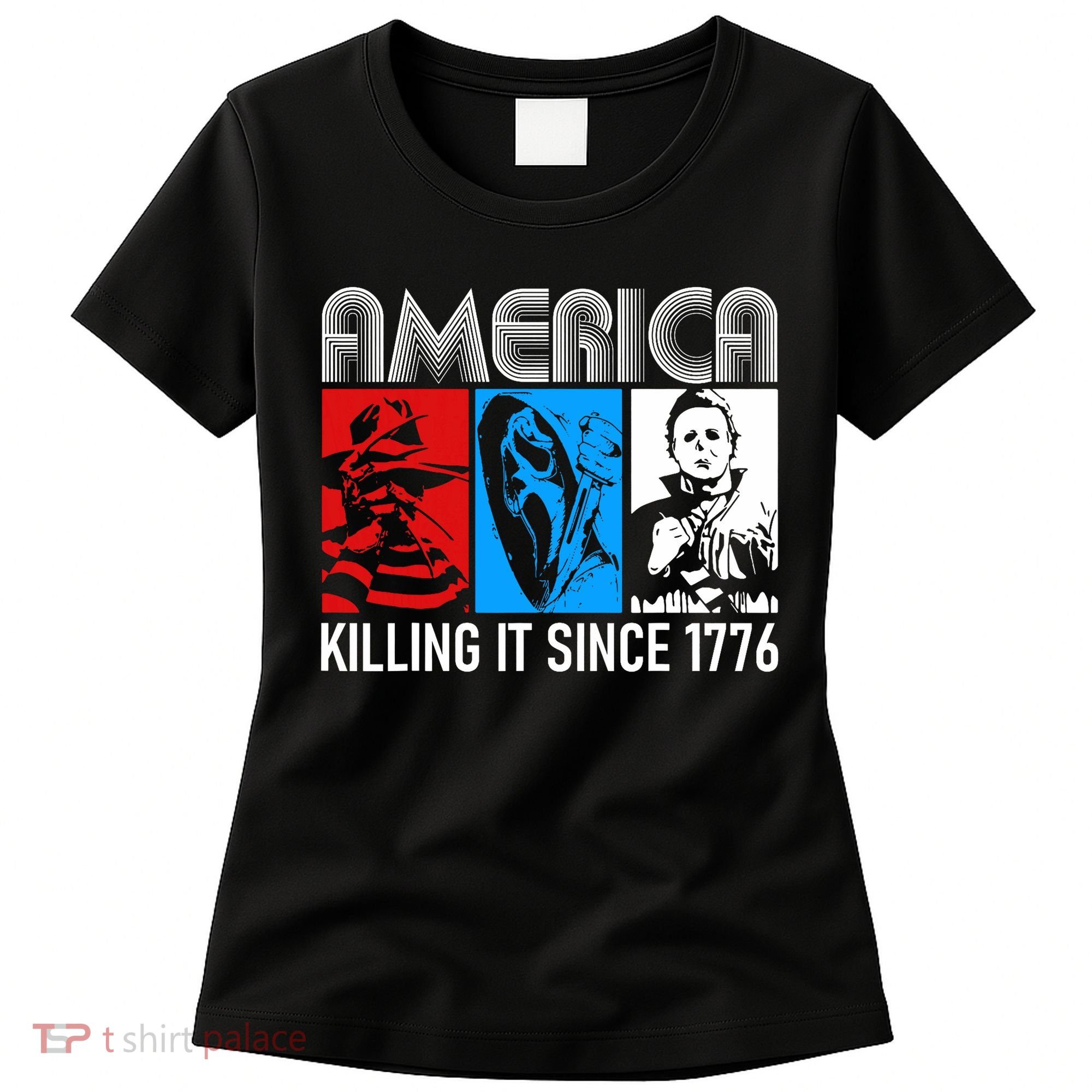 America Killing It Since 1776 Horror The Red White And Blue Women's T-Shirt