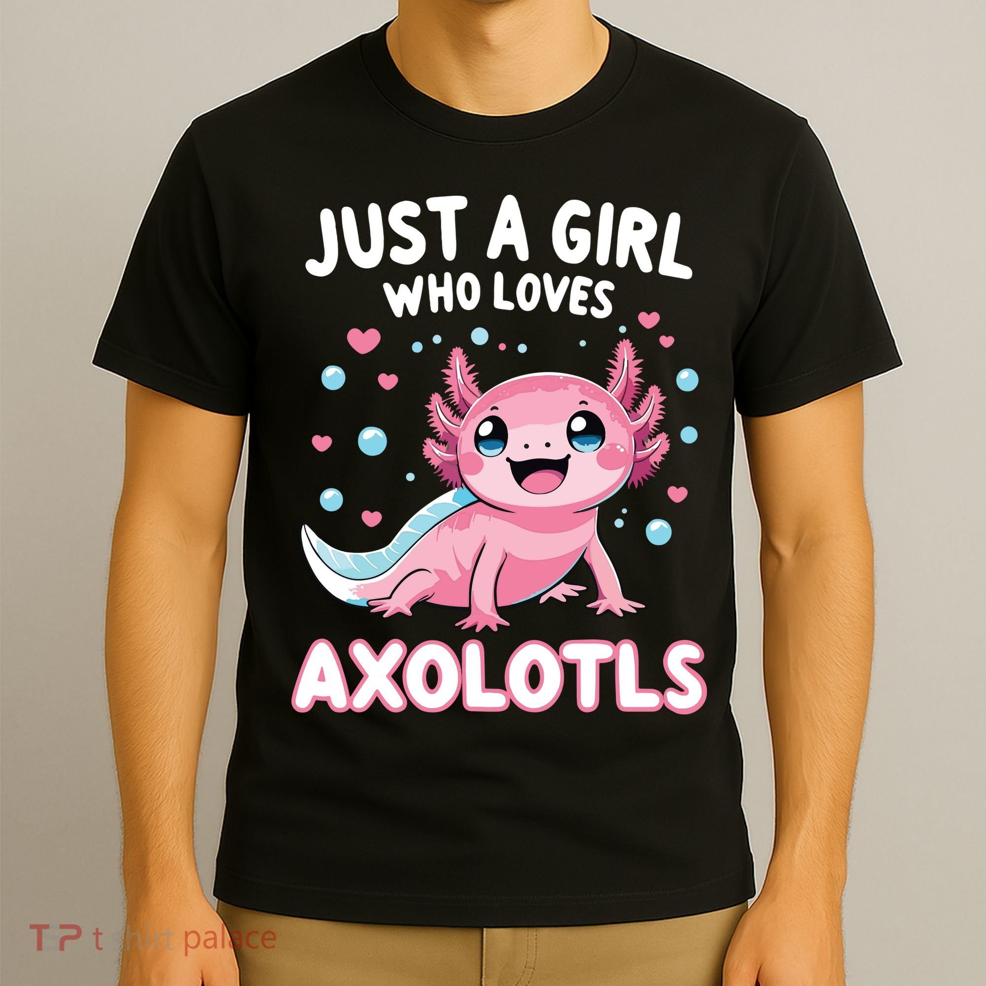 Axolotl Kawaii Just A Girl Who Loves Axolotls T-Shirt