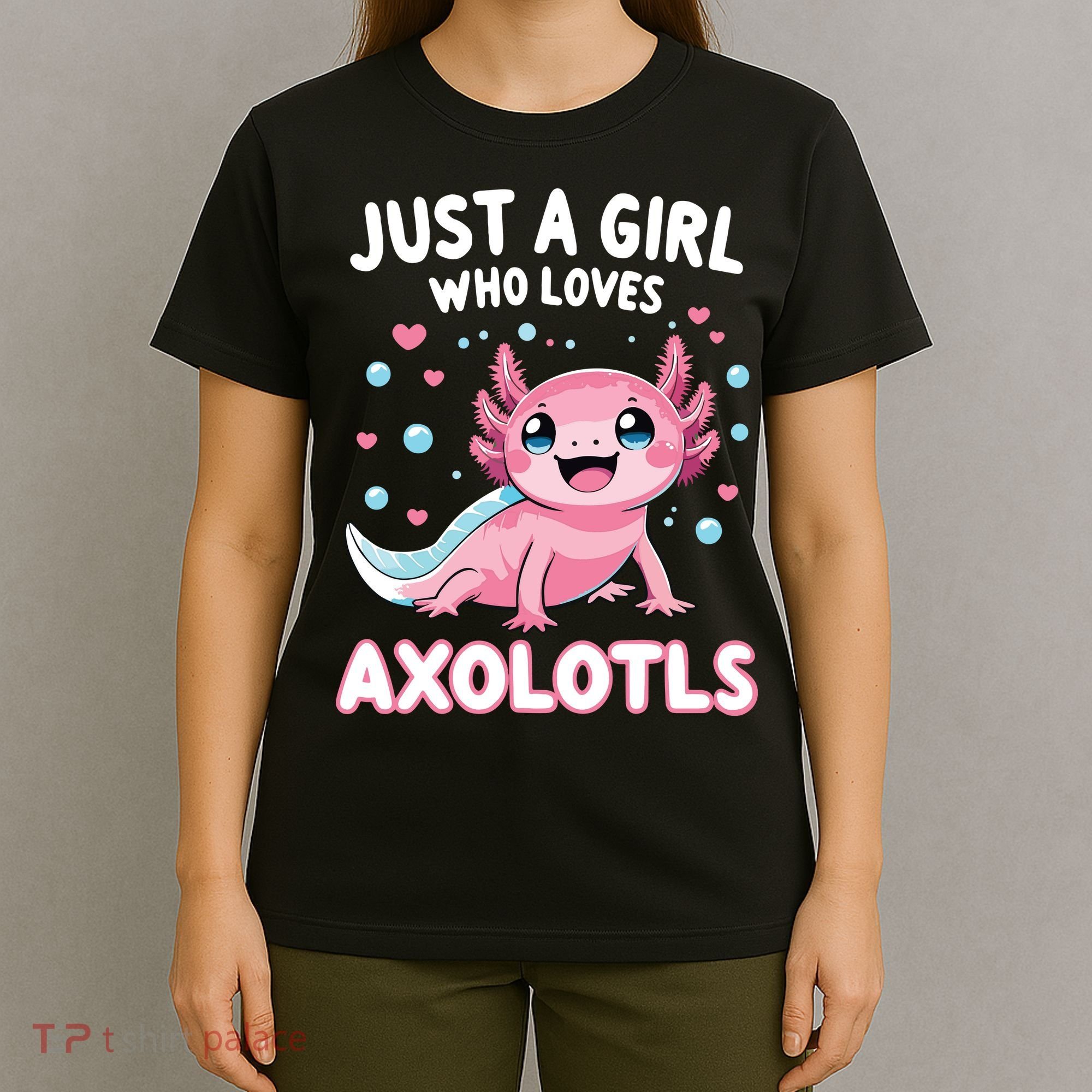 Axolotl Kawaii Just A Girl Who Loves Axolotls T-Shirt