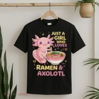 Axolotl Kawaii Just A Girl Who Loves Ramen And Axolotls T-Shirt thumb 2