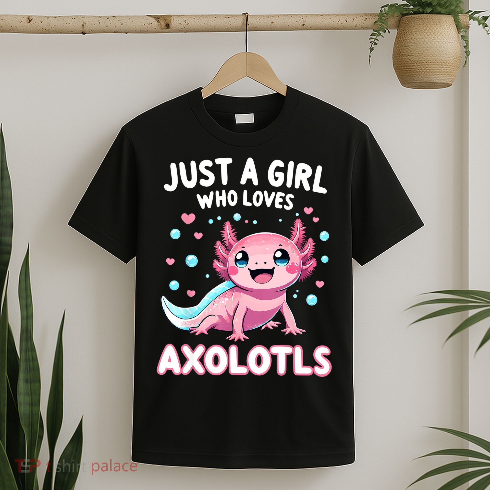 Axolotl Kawaii Just A Girl Who Loves Axolotls T-Shirt