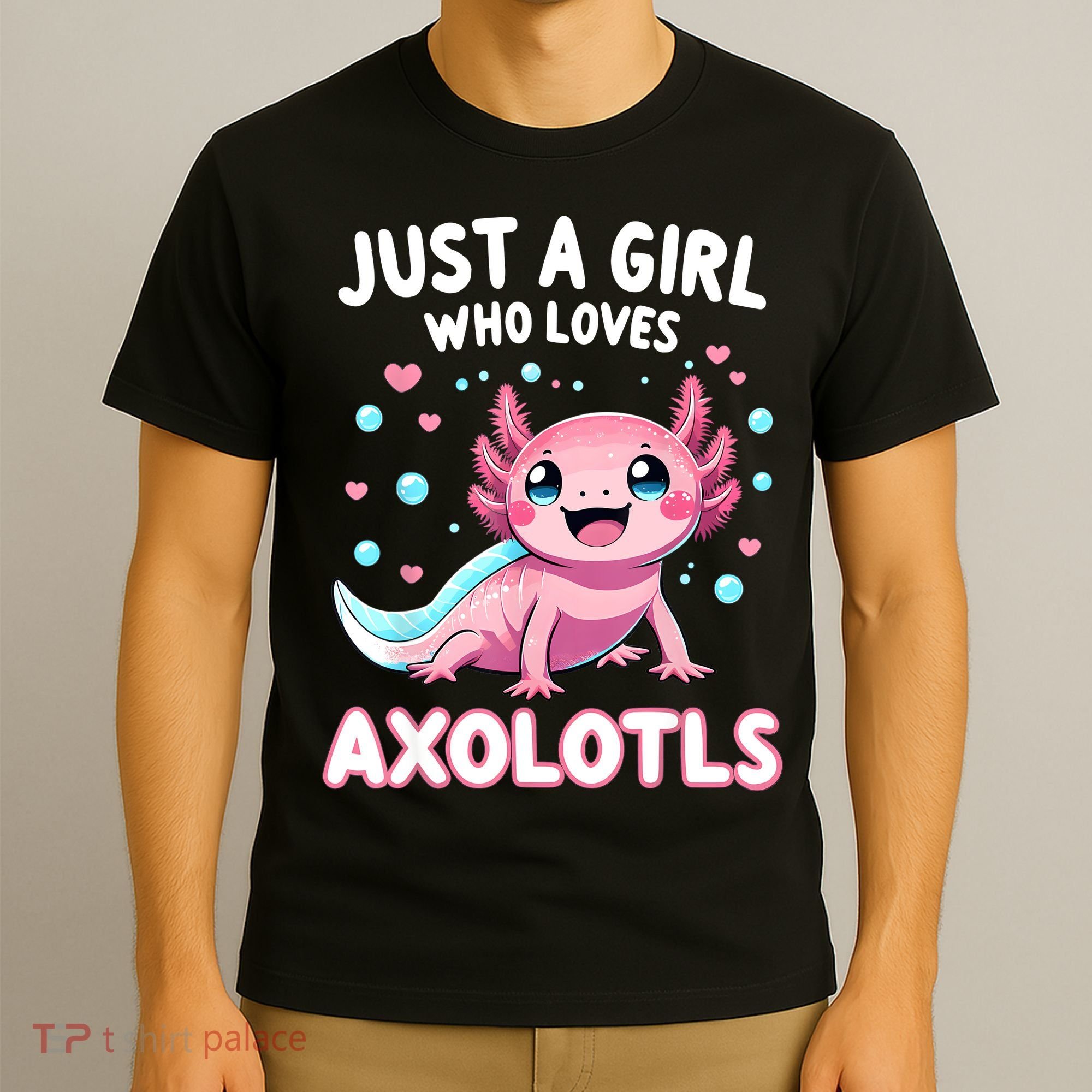 Axolotl Kawaii Just A Girl Who Loves Axolotls T-Shirt