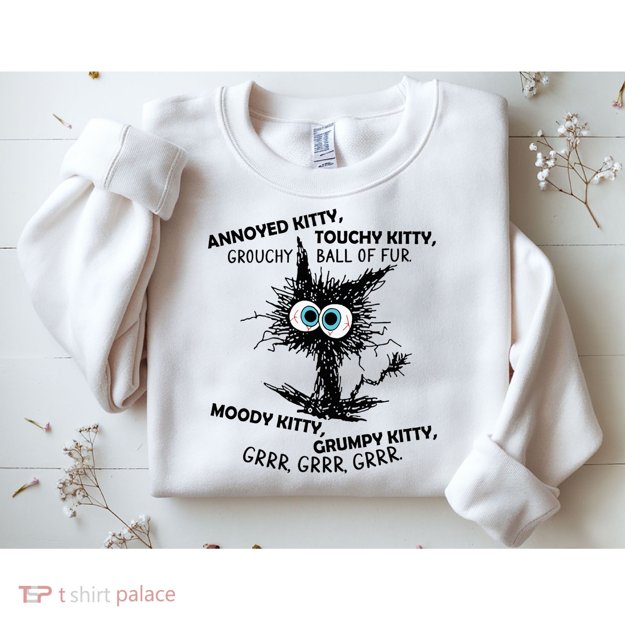 Annoyed Kitty Touchy Kitty Grouchy Ball Of Fur Moody Grumpy Sweatshirt