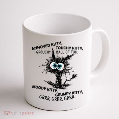 Annoyed Kitty Touchy Kitty Grouchy Ball Of Fur Moody Grumpy Coffee Mug back