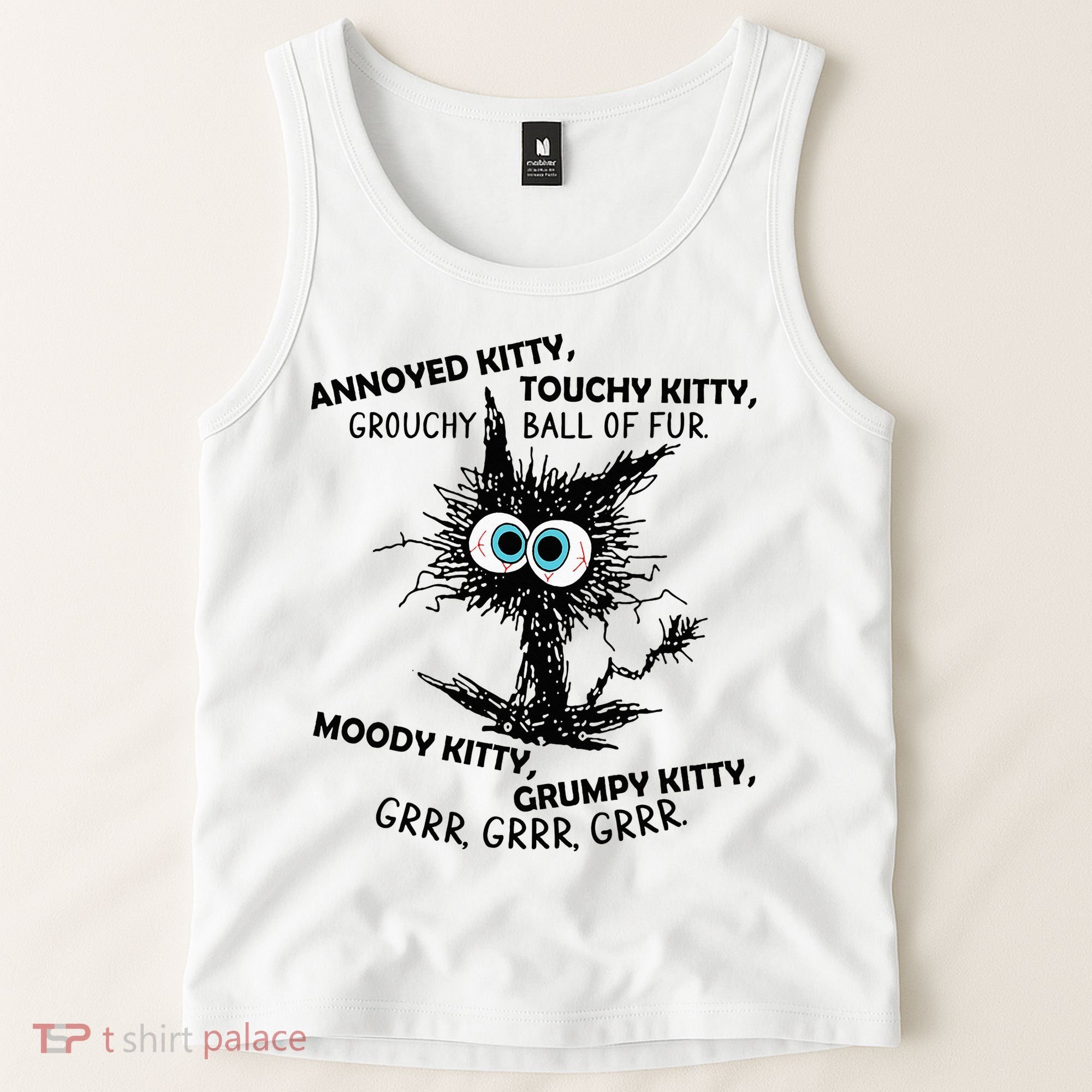 Annoyed Kitty Touchy Kitty Grouchy Ball Of Fur Moody Grumpy Tank Top