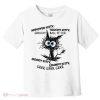Annoyed Kitty Touchy Kitty Grouchy Ball Of Fur Moody Grumpy Toddler T-Shirt thumb 0