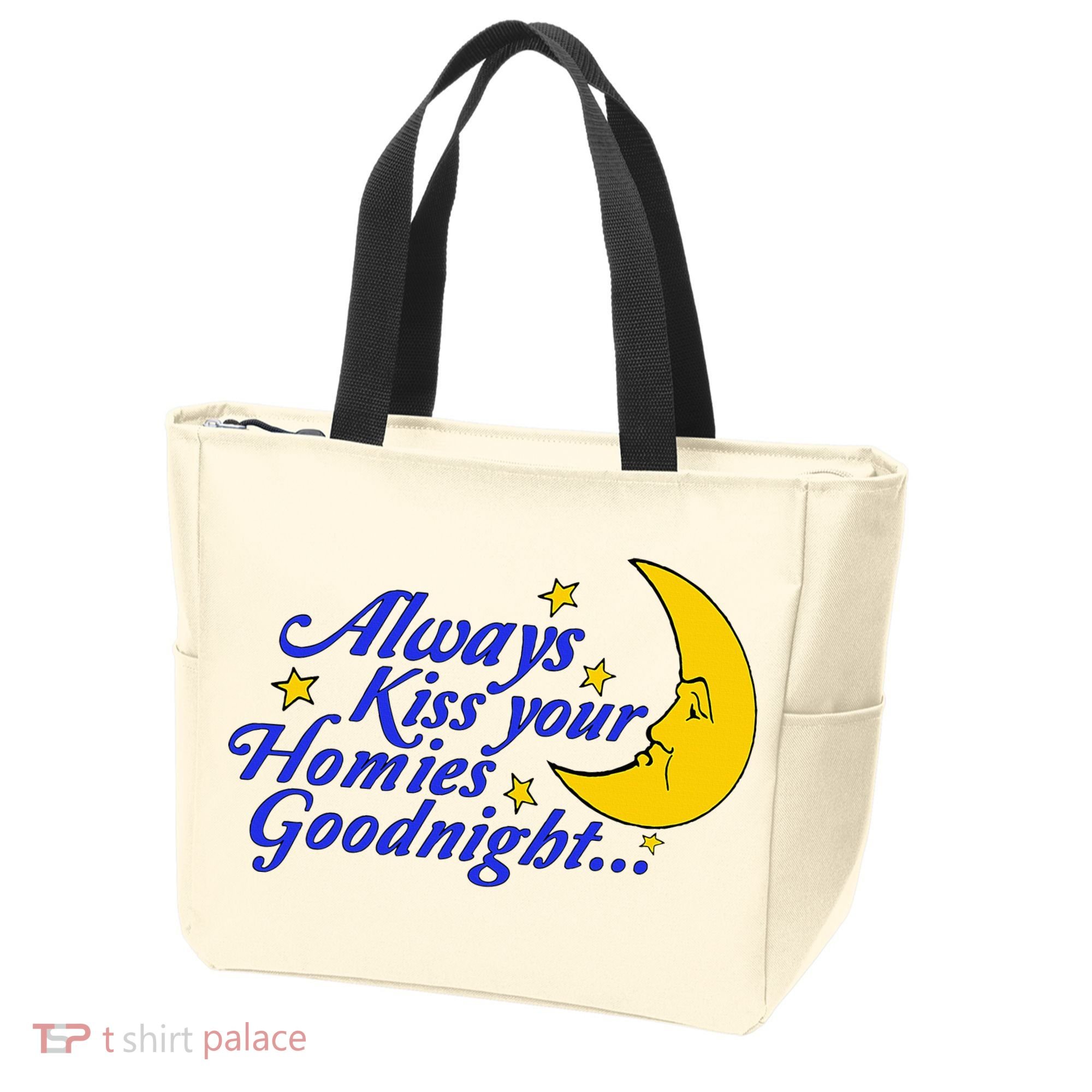 Always Kiss Your Homies Goodnight Oddly Specific Meme Tote Bag