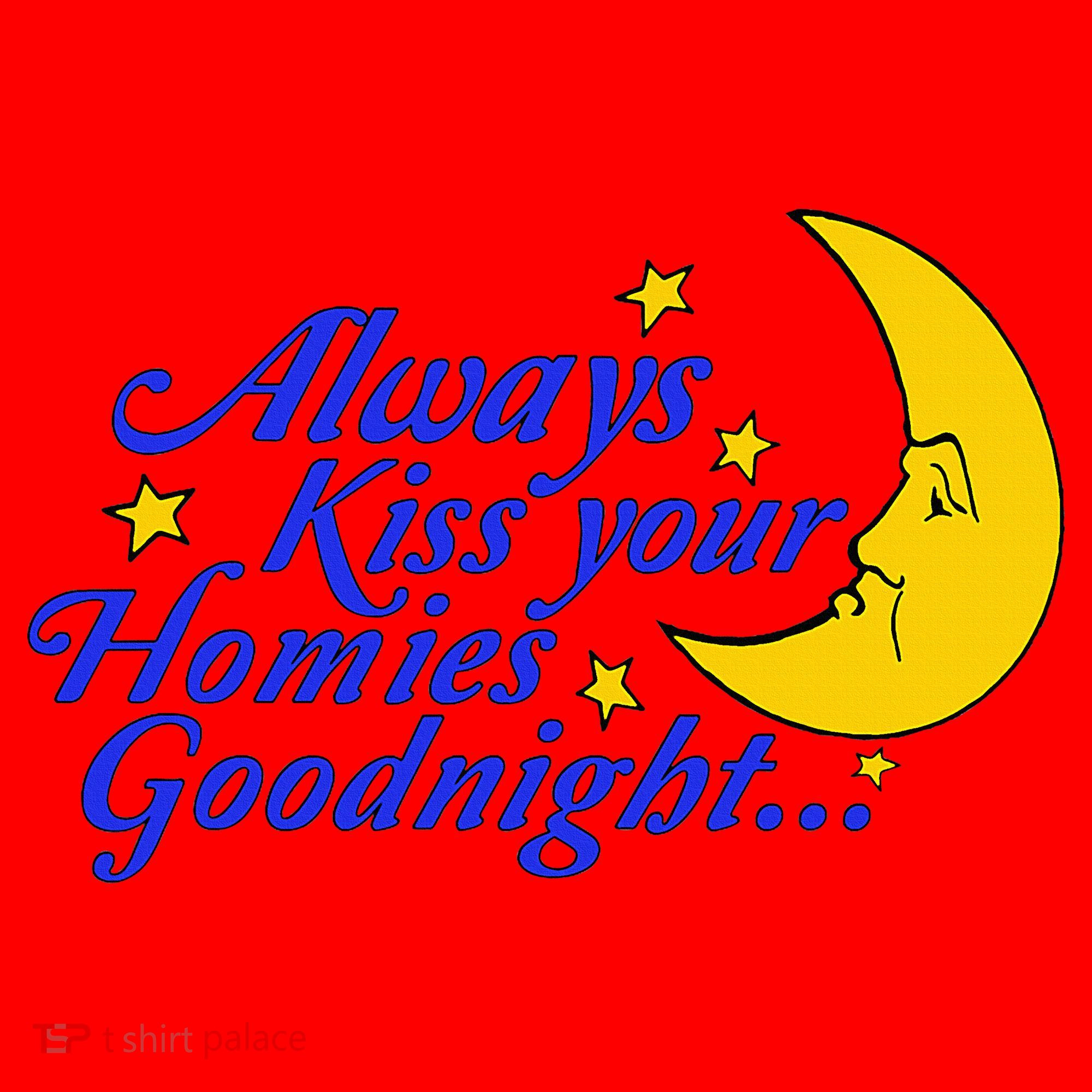 Always Kiss Your Homies Goodnight Oddly Specific Meme Santa Hat