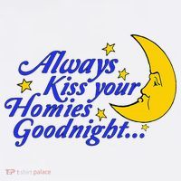 Always Kiss Your Homies Goodnight Oddly Specific Meme Baby Bodysuit thumb 2
