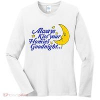 Always Kiss Your Homies Goodnight Oddly Specific Meme Women's Long Sleeve Shirt thumb 0