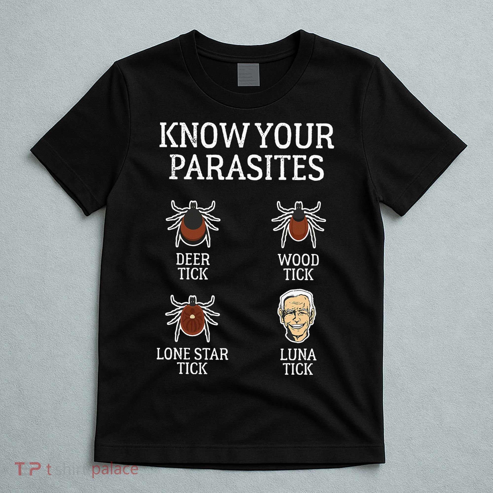 Antibiden Know Your Parasites Lunatic Impeach Joe Biden T-Shirt