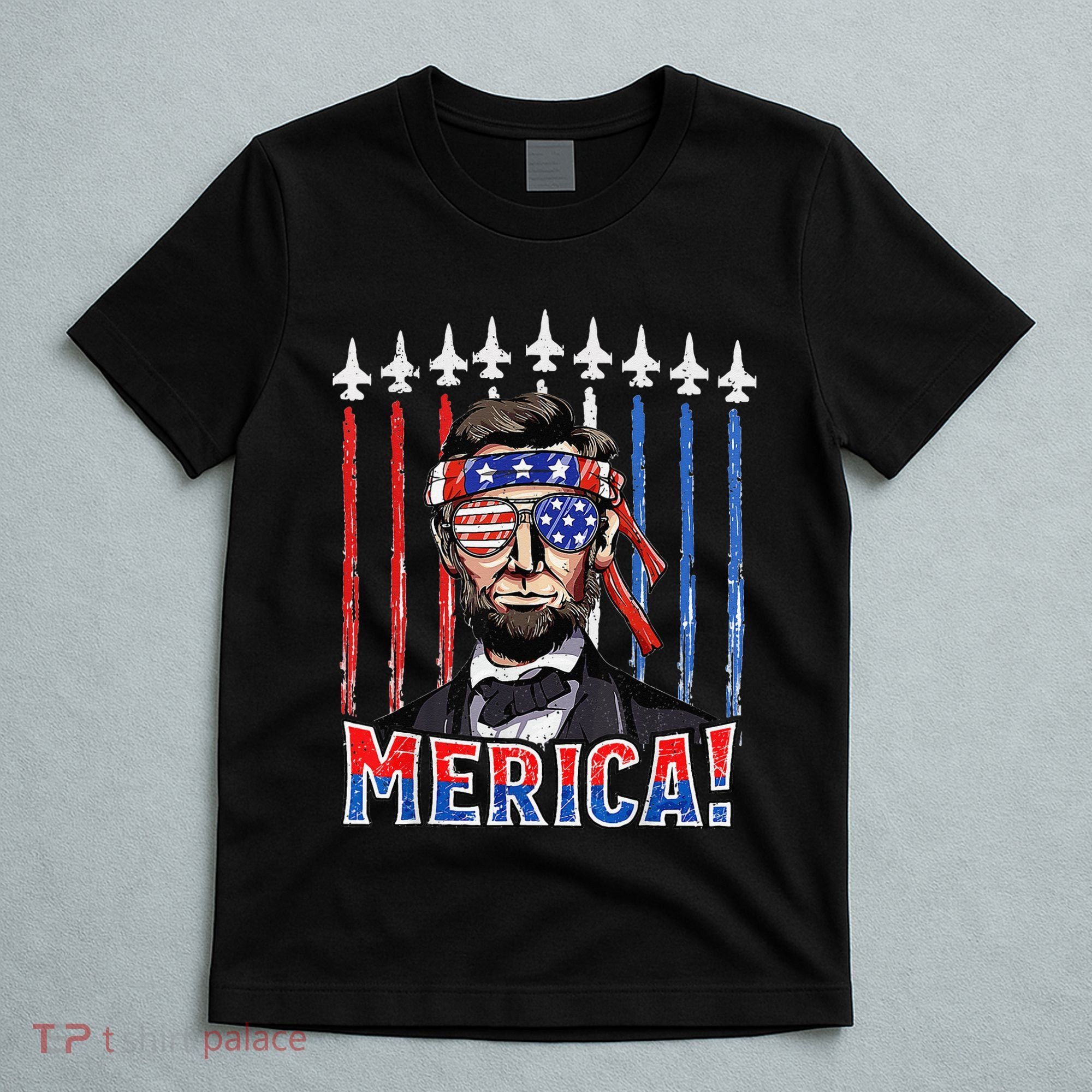 Abraham Lincoln 4th Of July Merica Patriotic American Flag T-Shirt