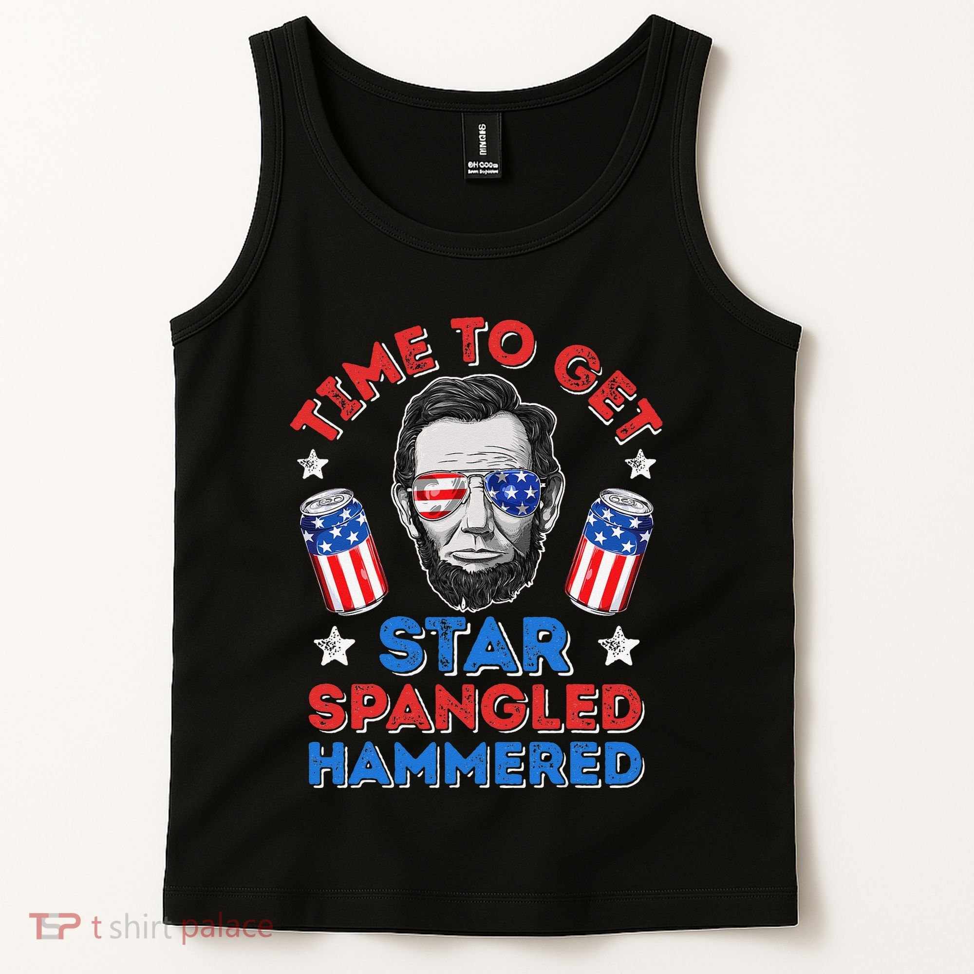 Abe Lincoln 4th Of July Time To Get Star Spangled Hammered Tank Top