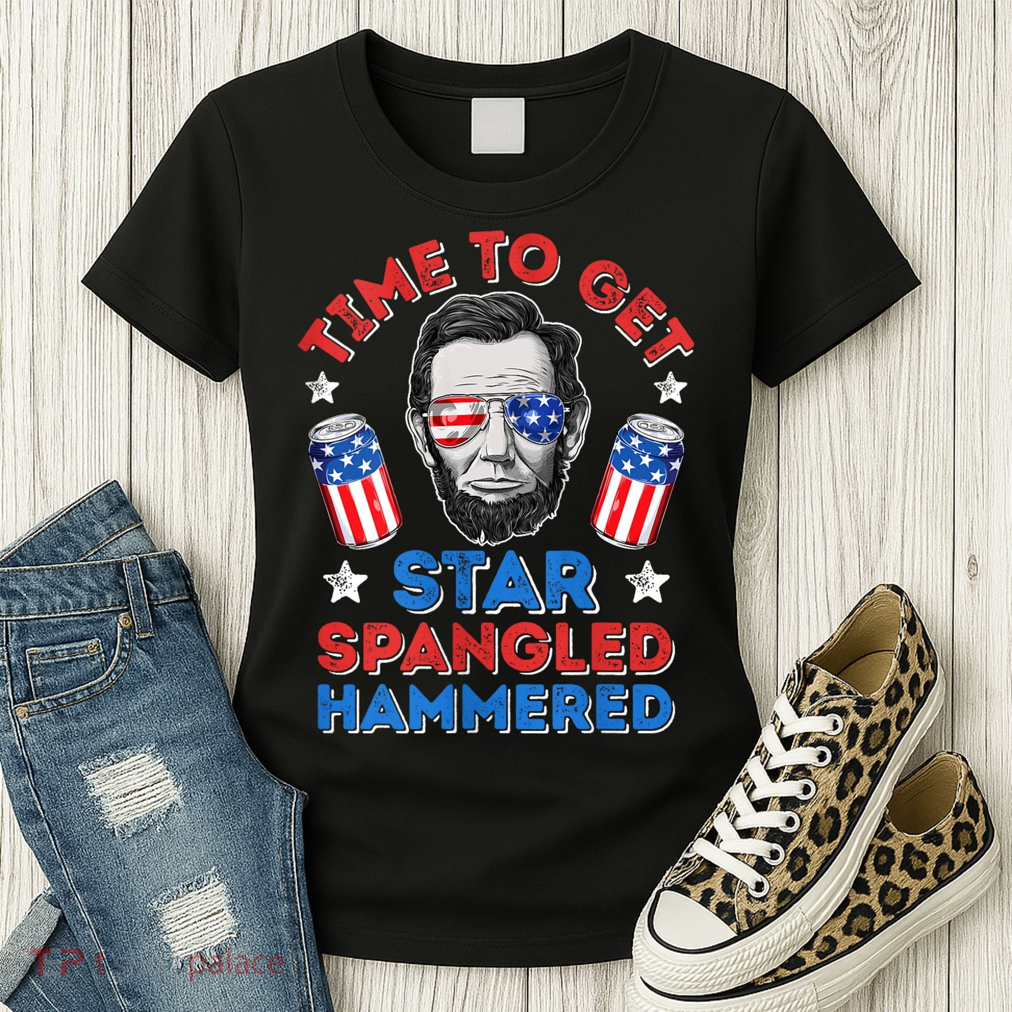 Abe Lincoln 4th Of July Time To Get Star Spangled Hammered Women's T-Shirt