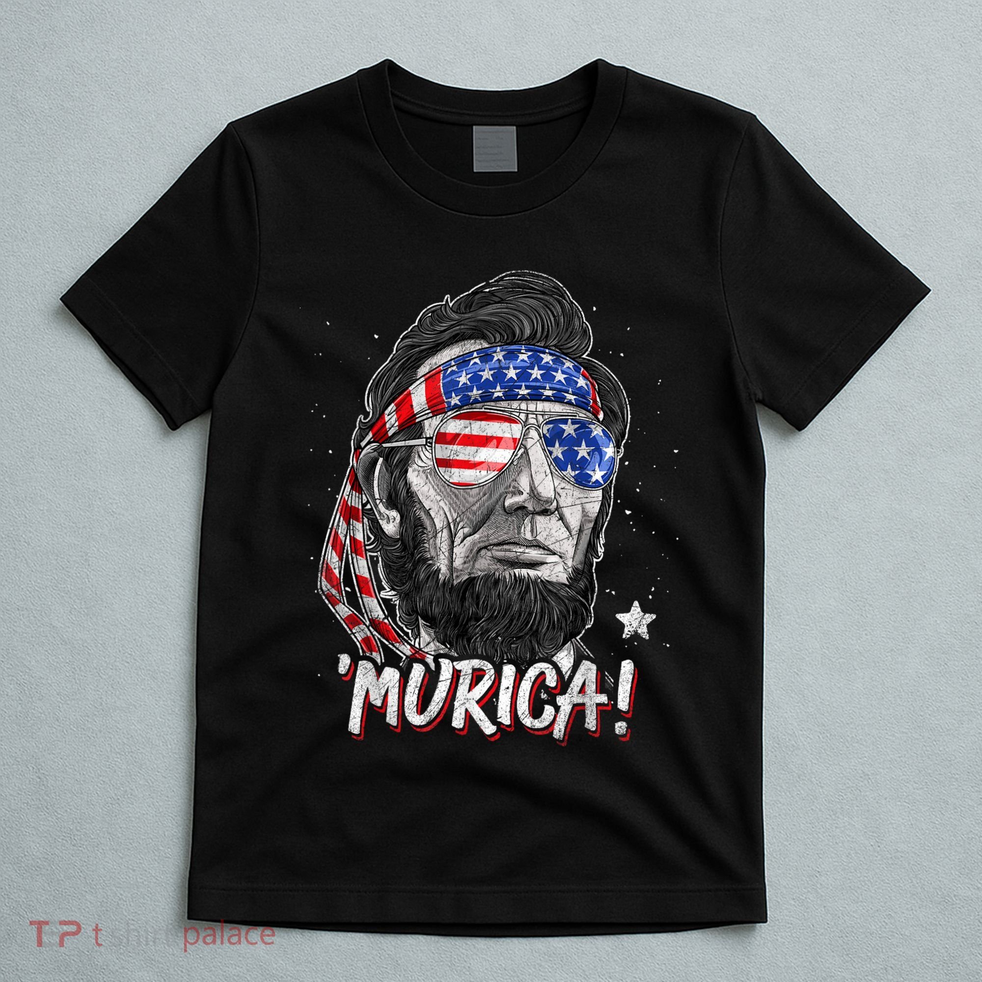 Abraham Lincoln 4th Of July Murica American Flag T-Shirt