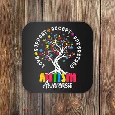 Autism Love Accept Support understand Autistic Autism Awareness Coaster