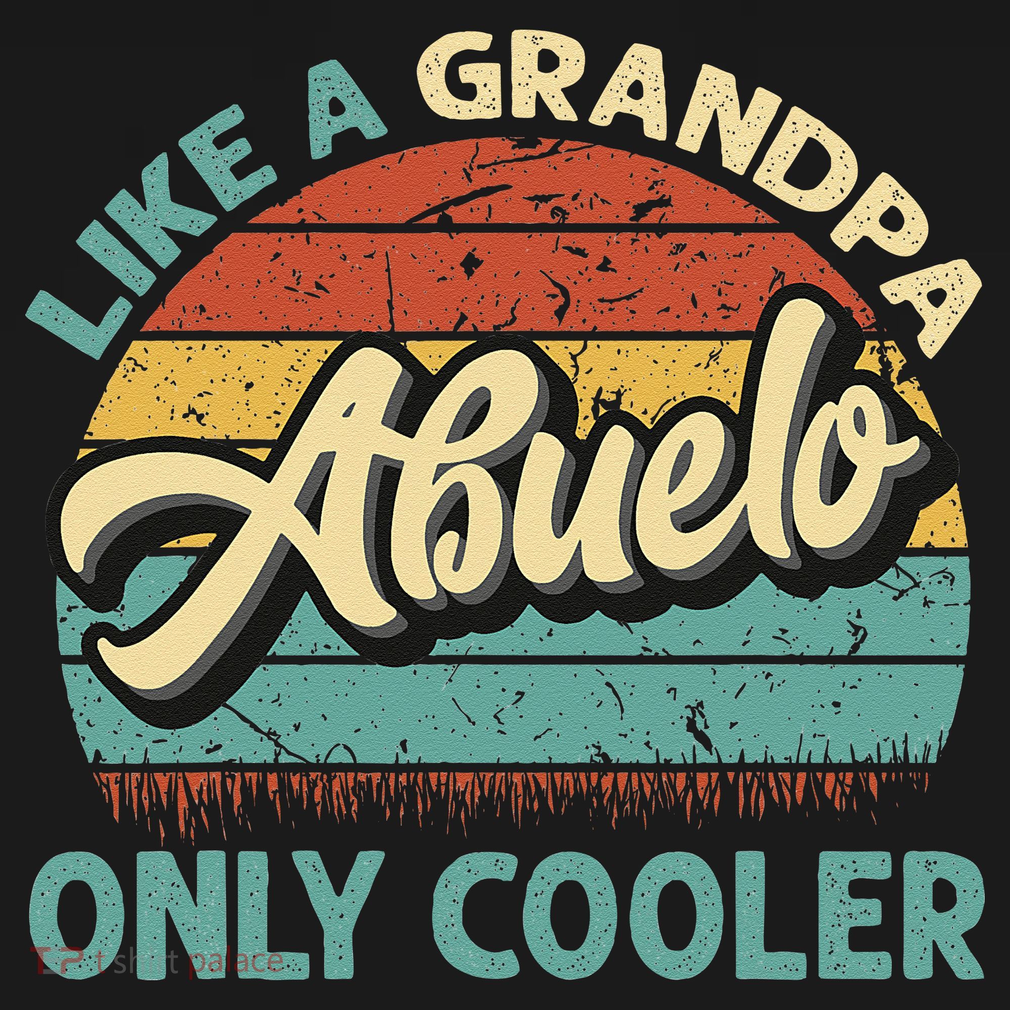 Abuelo Like A Grandpa Only Cooler Vintage Dad Fathers Day Sweatshirt
