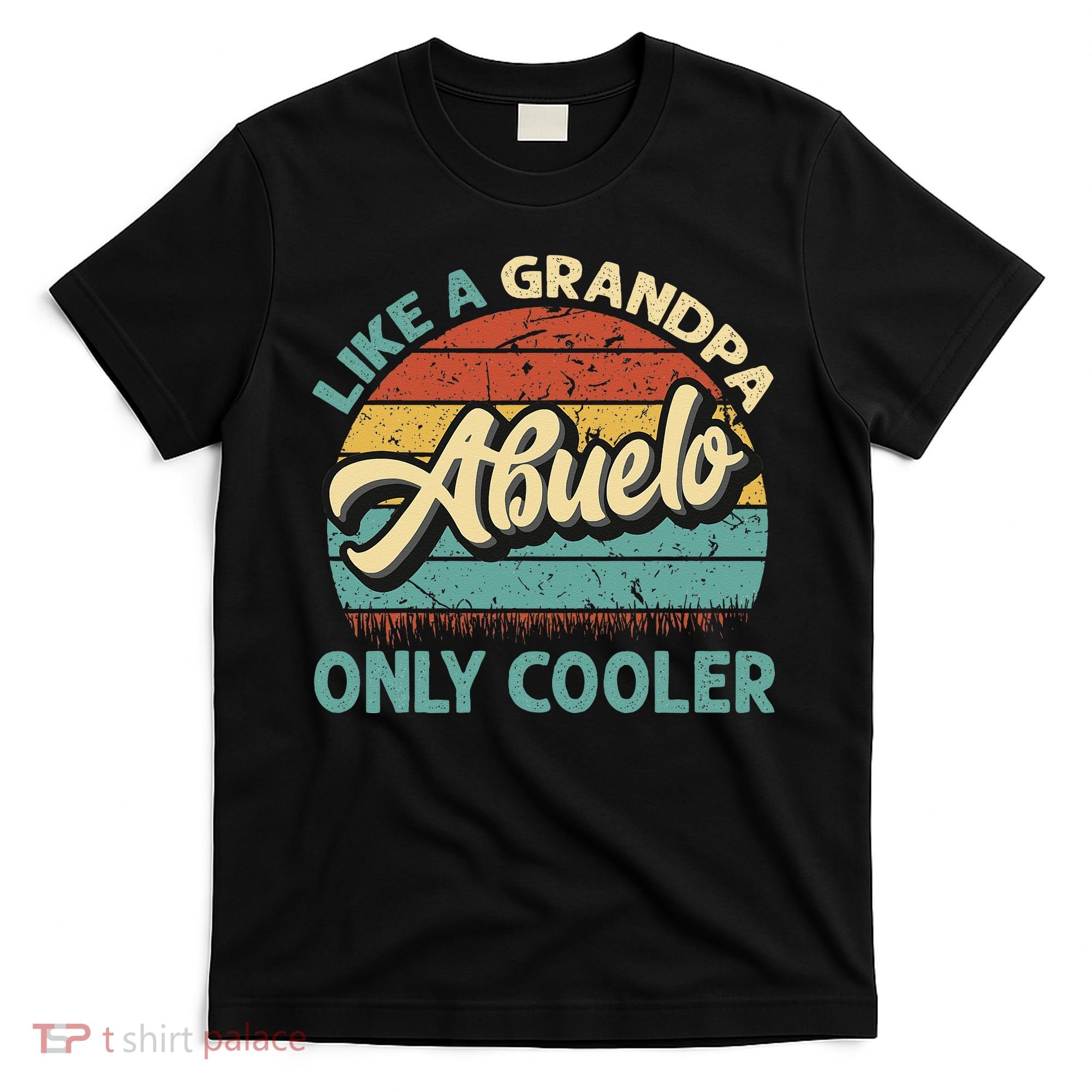 Abuelo Like A Grandpa Only Cooler Vintage Dad Fathers Day T-Shirt