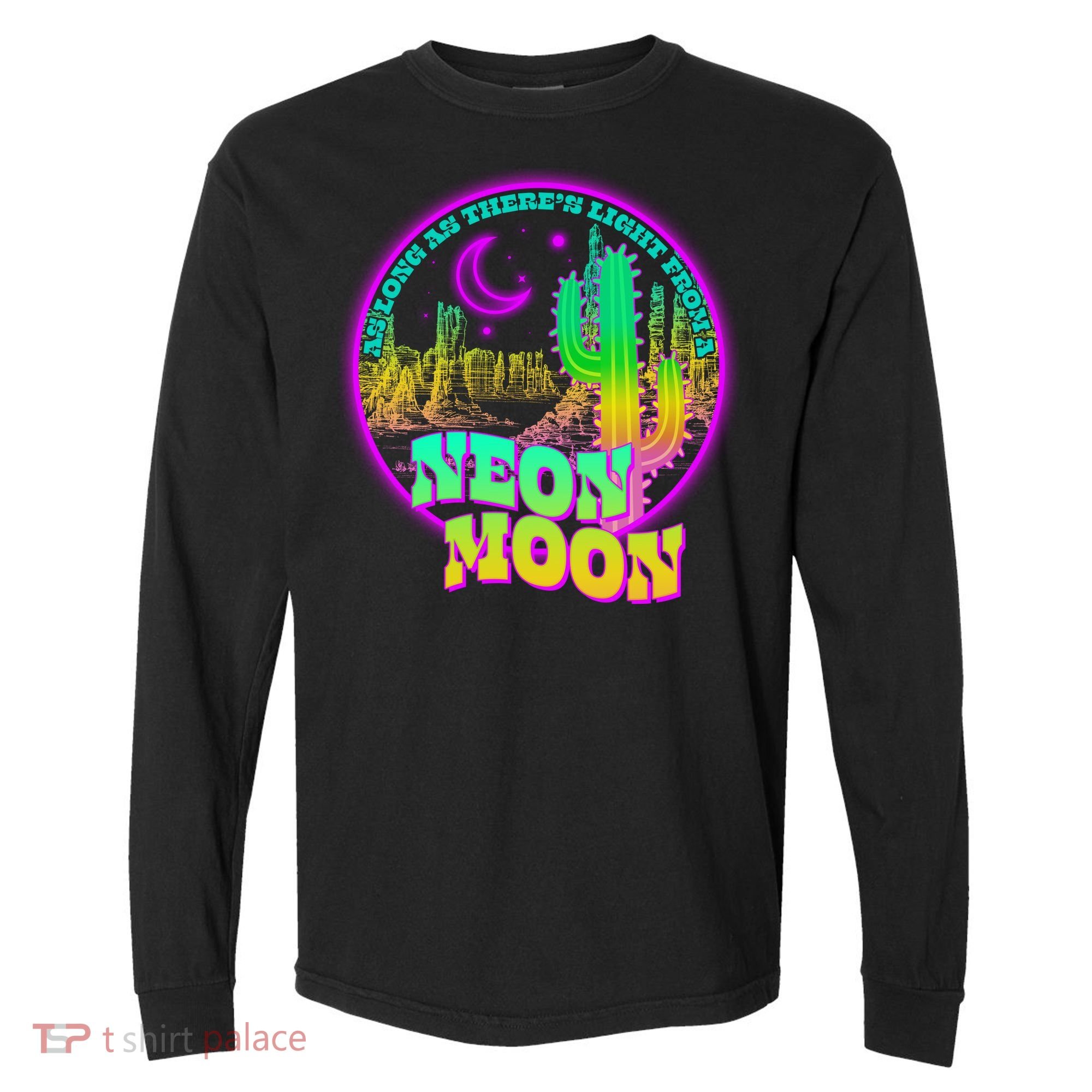 As Long As There's Light From A Neon Moon Comfort Colors Heavyweight Long Sleeve T-Shirt