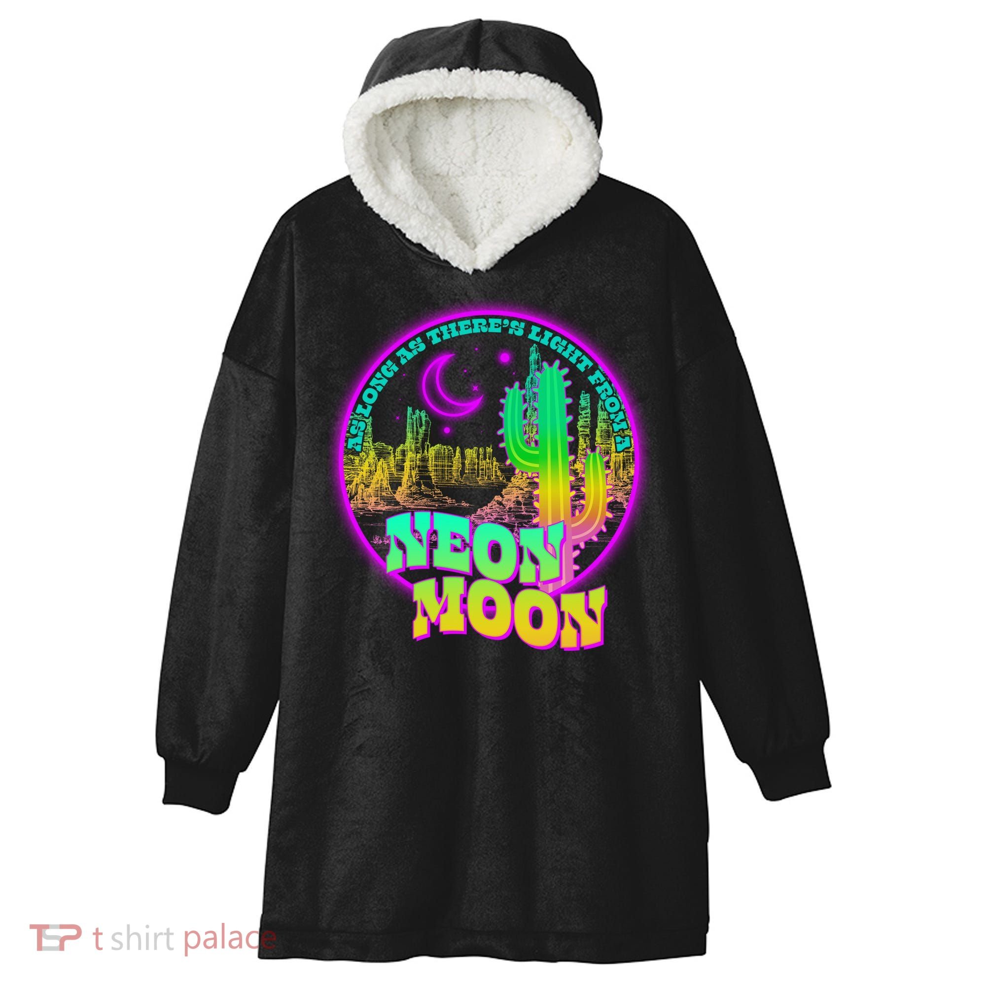 As Long As There's Light From A Neon Moon Hooded Wearable Blanket
