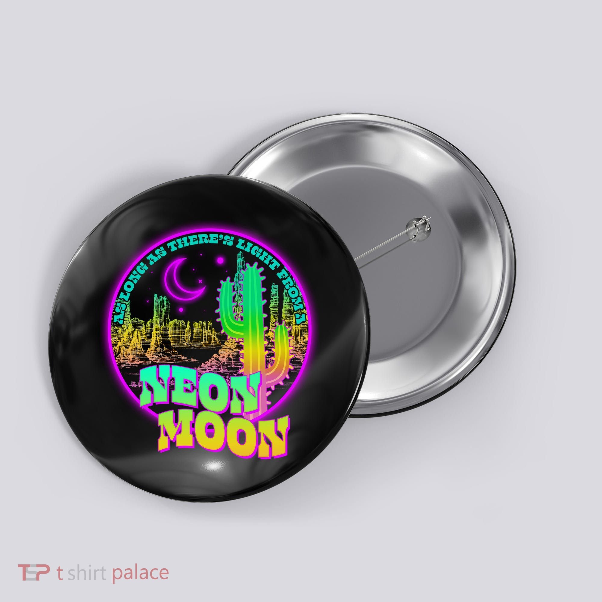 As Long As There's Light From A Neon Moon Button