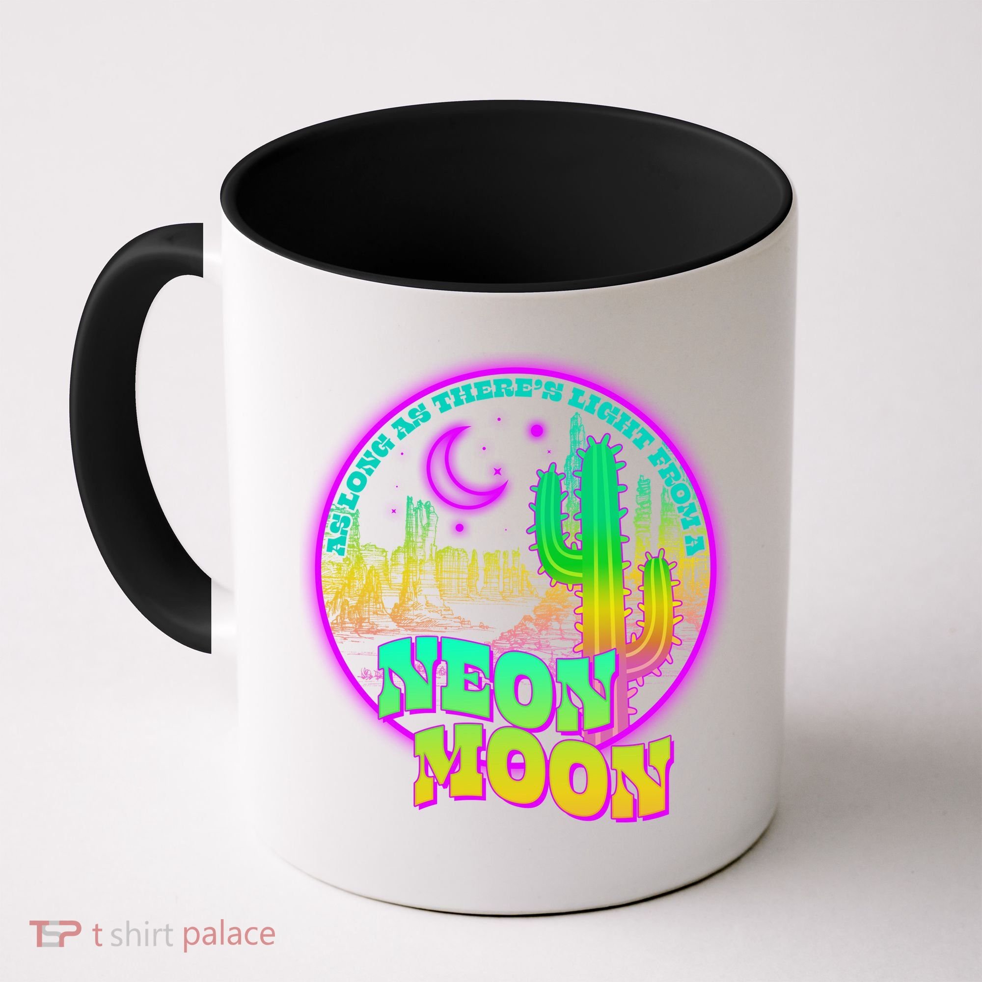 As Long As There's Light From A Neon Moon Coffee Mug