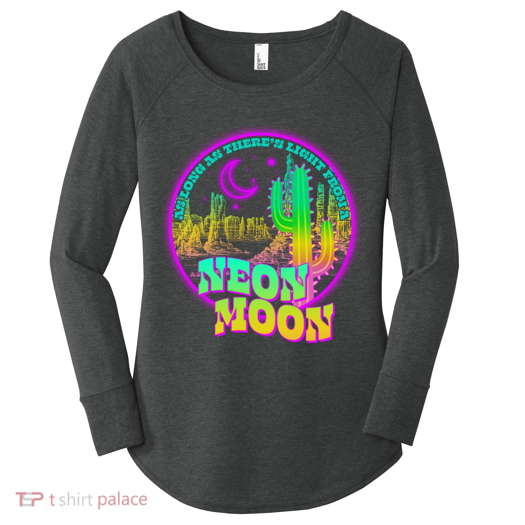 As Long As There's Light From A Neon Moon Women's Perfect Tri Tunic Long Sleeve Shirt