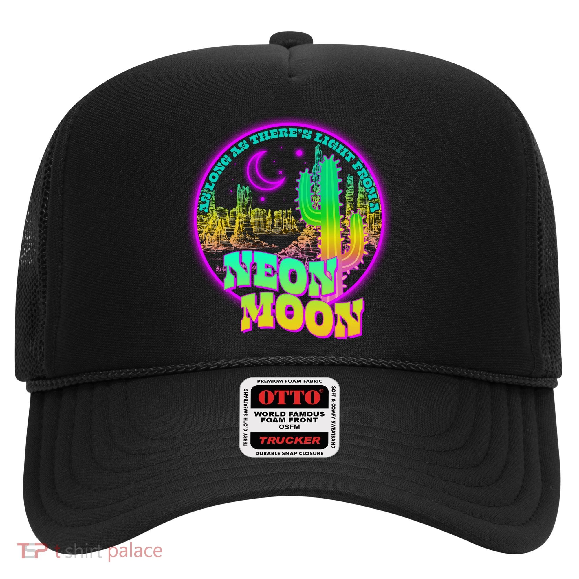 As Long As There's Light From A Neon Moon Hat