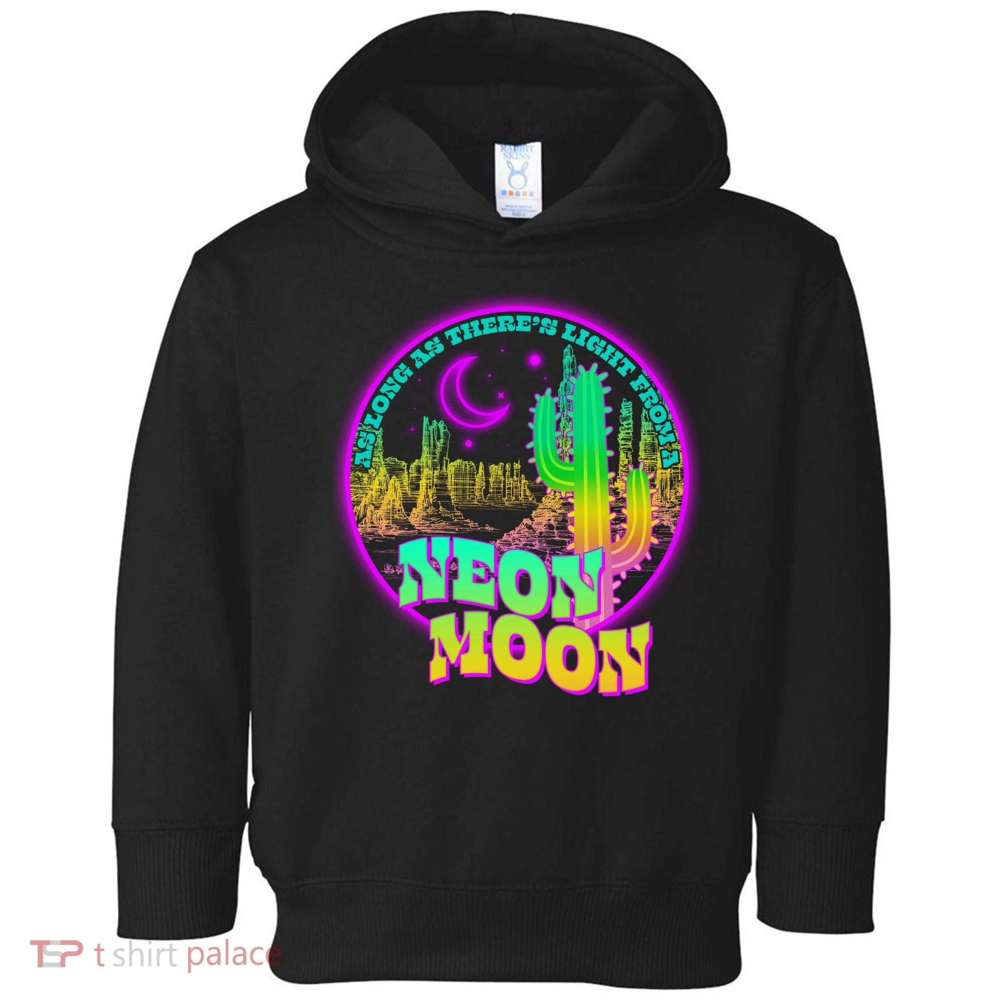 As Long As There's Light From A Neon Moon Toddler Hoodie