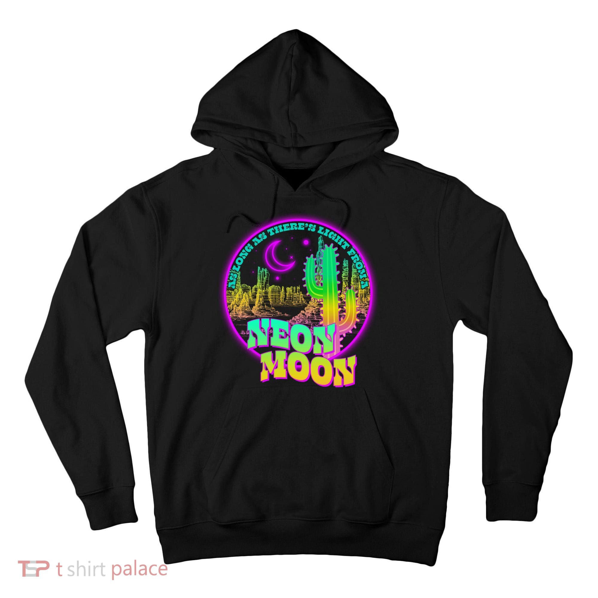 As Long As There's Light From A Neon Moon Tall Hoodie