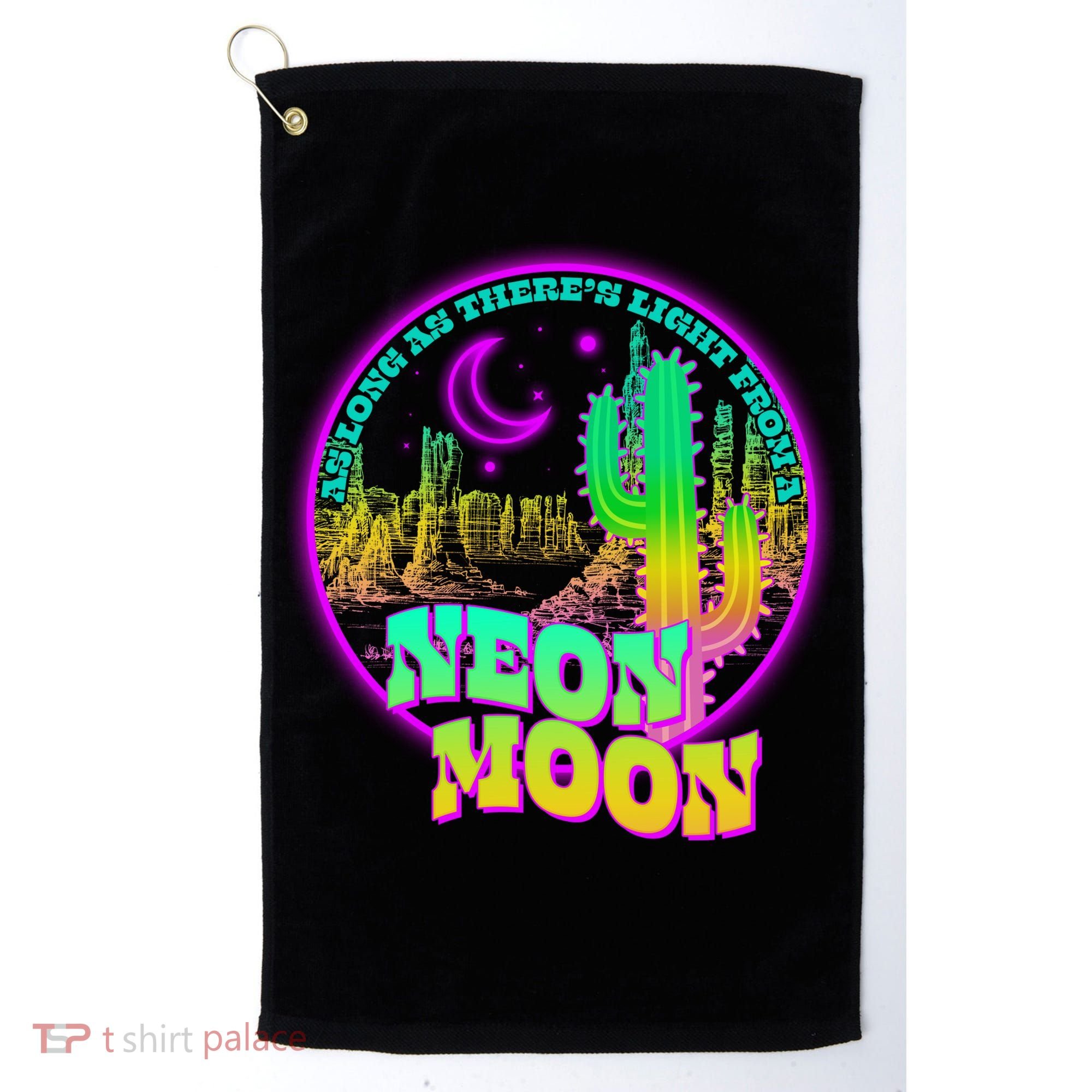 As Long As There's Light From A Neon Moon Golf Towel