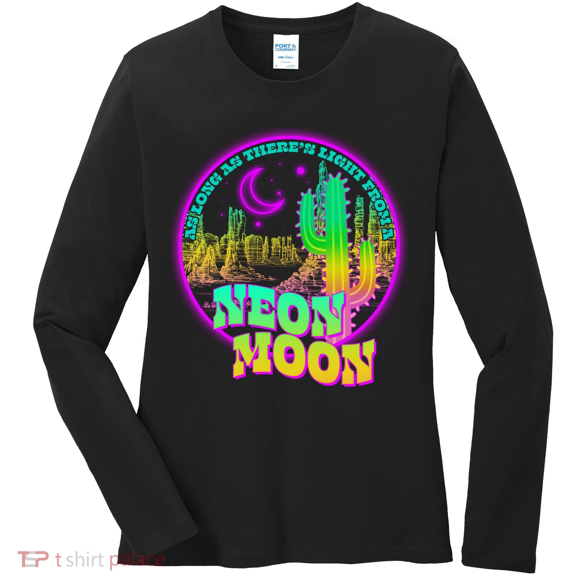As Long As There's Light From A Neon Moon Women's Long Sleeve Shirt