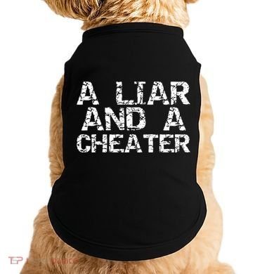 A Liar & A Cheater Caught Cheating Gift Sarcastic Breakup Doggie Tank