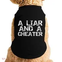 A Liar & A Cheater Caught Cheating Gift Sarcastic Breakup Doggie Tank thumb 0