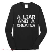 A Liar & A Cheater Caught Cheating Gift Sarcastic Breakup Long Sleeve Shirt thumb 0