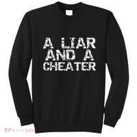 A Liar & A Cheater Caught Cheating Gift Sarcastic Breakup Sweatshirt thumb 0