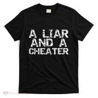 A Liar & A Cheater Caught Cheating Gift Sarcastic Breakup T-Shirt thumb 0