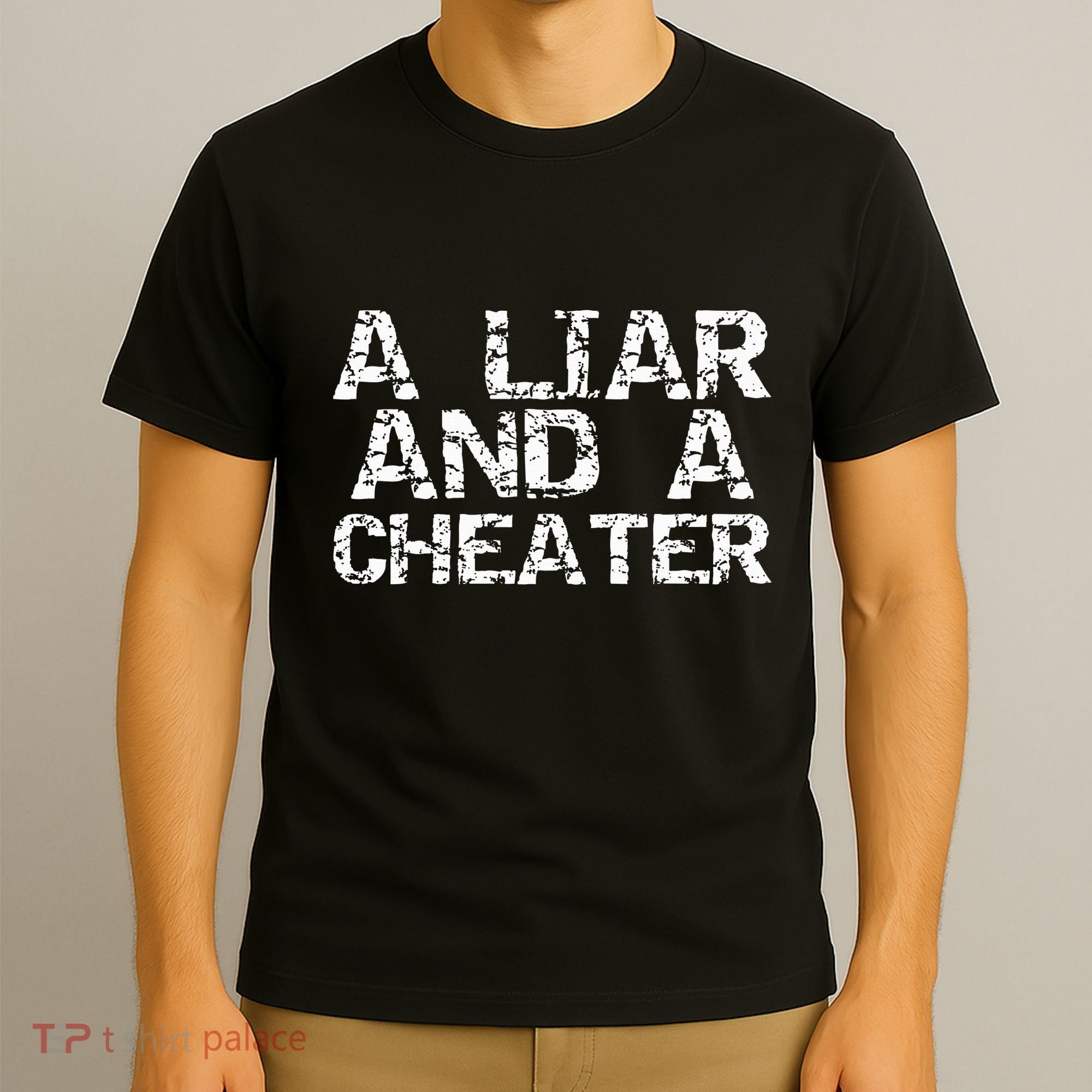 A Liar & A Cheater Caught Cheating Gift Sarcastic Breakup T-Shirt